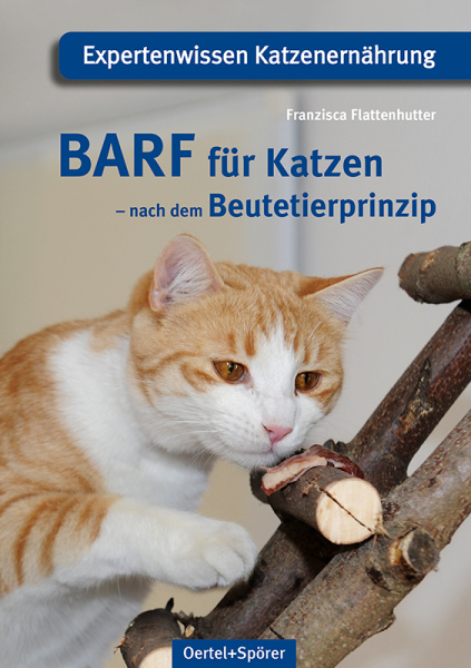 BARF für Katzen nach Beutetierprinzip - Franzisca Flattenhutter